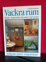 Vackra rum : [rokoko, gustavianskt, Karl Johan, Carl Larsson] : [miljöer som inspirerar]