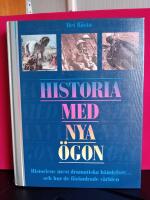 Historia med nya &ouml;gon : Historiens mest dramatiska h&auml;ndelser- och hur de f&ouml;r&auml;ndrade v&auml;rlden
