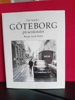 Det h&auml;nde i G&ouml;teborg p&aring; sextiotalet : en kronologisk kr&ouml;nika
