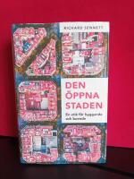 Den &ouml;ppna staden : en etik f&ouml;r byggande och boende