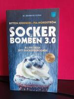 Sockerbomben 3.0 : bli fri från ditt sockerberoende