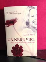 G&aring; ner i vikt med kognitiv beteendeterapi : den dokumenterat framg&aring;ngsrika metoden