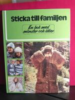 Sticka till familjen : en bok med m&ouml;nster och id&eacute;er