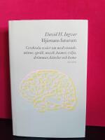 Hj&auml;rnans futurum : cerebrala ess&auml;er om medvetande, minne, spr&aring;k, musik, humor, vilja, dr&ouml;mmar, k&auml;nslor och koma