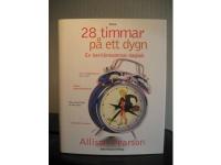 28 timmar p&aring; ett dygn - En karri&auml;rkvinnas dagbok