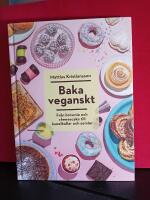 Baka veganskt : fr&aring;n brownie och cheesecake till kanelbullar och semlor
