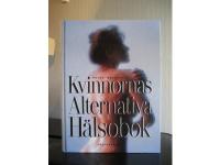 Kvinnors alternativa h&auml;lsobok