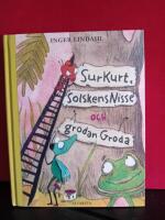 SurKurt, SolskensNisse och grodan Groda