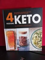 4 veckors keto : den kompletta ketoboken med fakta, bra r&aring;d och mer &auml;n 100 recept