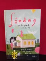 S&ouml;ndag : gudstj&auml;nst i en ny tid