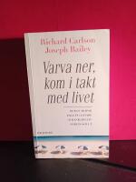 Varva ner, kom i takt med livet