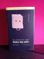 Du beh&ouml;ver inte &auml;lska dig sj&auml;lv