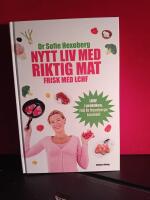 Nytt liv med riktig mat : frisk med LCHF