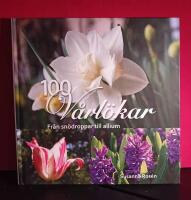 100 v&aring;rl&ouml;kar : fr&aring;n sn&ouml;droppar till allium