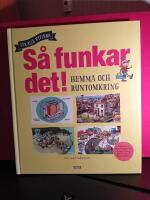 S&aring; funkar det! - Hemma och runtomkring