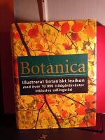 Botanica - Illustrerat botaniskt lexikon med &ouml;ver 10 000 tr&auml;dg&aring;rdsv&auml;xter inklusive odlingsr&aring;d