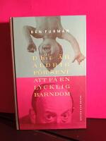 Det &auml;r aldrig f&ouml;r sent att f&aring; en lycklig barndom