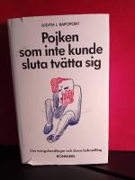 Pojken som inte kunde sluta tv&auml;tta sig : om tv&aring;ngshandlingar och deras behandling