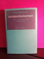 Existentialismen : studier i dess id&eacute;traditioner och litter&auml;ra yttringar