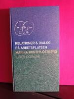 Relationer och dialog p&aring; arbetsplatsen