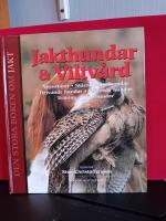 Jakthundar & viltv&aring;rd : apport&ouml;rer, st&aring;ende f&aring;gelhundar, drivande hundar, st&ouml;tande hundar, tr&auml;ning av jakthundar