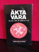 &Auml;kta vara : guide till of&ouml;rfalskad mat