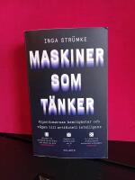 Maskiner som t&auml;nker : algoritmernas hemligheter och v&auml;gen till artificiell intelligens