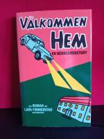 V&auml;lkommen hem : en herrg&aring;rdsstory