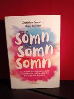 S&ouml;mn, s&ouml;mn, s&ouml;mn : hur minne, immunf&ouml;rsvar, vikt, koncentration och dina k&auml;nslor h&ouml;r ihop med din s&ouml;mn