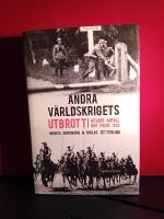 Andra v&auml;rldskrigets utbrott : Hitlers anfall mot Polen 1939