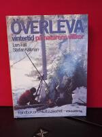 &Ouml;verleva vintertid p&aring; naturens villkor : handbok om friluftss&auml;kerhet