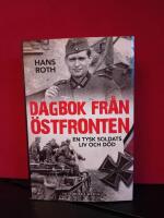 Dagbok fr&aring;n &ouml;stfronten : en tysk soldats liv och d&ouml;d