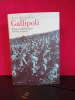 Gallipoli : f&ouml;rsta v&auml;rldskrigets st&ouml;rsta misstag