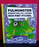 Fulmonster : korsstygn, ful design och fint pyssel