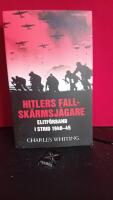 Hitlers fallsk&auml;rmsj&auml;gare : elitf&ouml;rband i strid 1940-45
