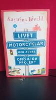 Livet, motorcyklar och andra om&ouml;jliga projekt