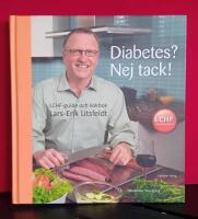 Diabetes? Nej tack! : LCHF-guide och kokbok