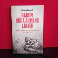 Bakom R&ouml;da arm&eacute;ns linjer : finska fj&auml;rrpatrullens sista uppdrag : Operation Hokki