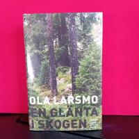 En gl&auml;nta i skogen - roman