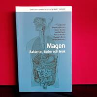 Magen : bakterier, buller och brak