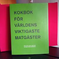 Kokbok f&ouml;r v&auml;rldens viktigaste matg&auml;ster