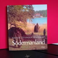 Natur i svenska landskap - S&ouml;dermanland