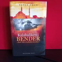 Kalabaliken i Bender - Karl XII:s turkiska &auml;ventyr