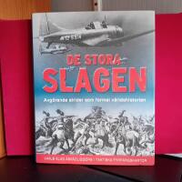 De stora slagen - [avg&ouml;rande strider som format v&auml;rldshistorien]