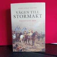 V&auml;gen till stormakt : Vasa&auml;ttens krig