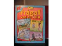 Mera Fr&aring;ga vad du vill!
