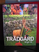 Tr&auml;dg&aring;rd : s&aring; g&ouml;r du