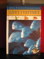Mina F&ouml;rsta Faktab&ouml;cker - Livet i vattnet
