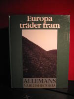 Allemans v&auml;rldshistoria 6 - Europa tr&auml;der fram