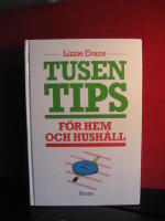 Tusen tips f&ouml;r hem och hush&aring;ll